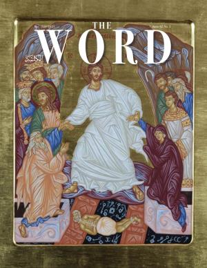 Volume 65 No. 3 WORD Volume 65 No.3 May - June 2021 THEWORD COVER: Icon of the Resurrection