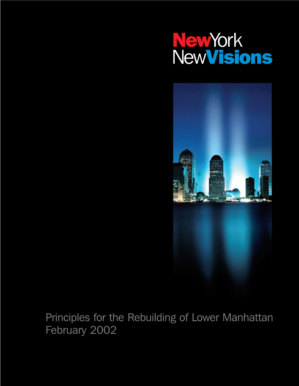 Principles for the Rebuilding of Lower Manhattan February 2002
