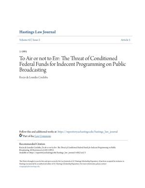The Threat of Conditioned Federal Funds for Indecent Programming on Public Broadcasting Rocio De Lourdes Cordoba