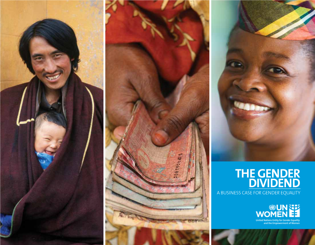 THE GENDER DIVIDEND a Business Case for Gender Equality © 2011, UN Women