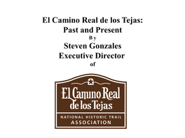 El Camino Real De Los Tejas: Past and Present