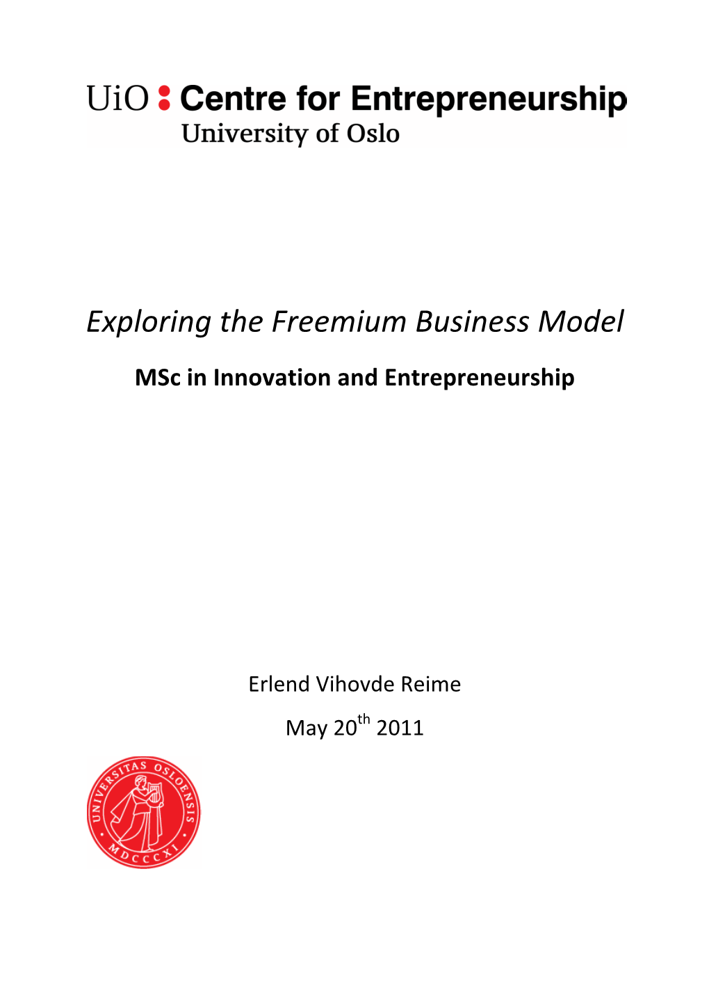 Exploring the Freemium Business Model Msc in Innovation and Entrepreneurship