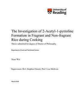 The Investigation of 2-Acetyl-1-Pyrroline Formation in Fragrant and Non-Fragrant Rice During Cooking Thesis Submitted for Degree of Doctor of Philosophy