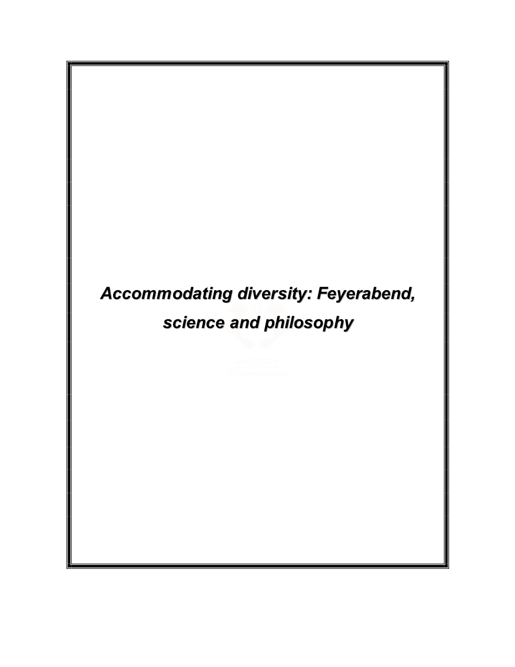 Accommodating Diversity: Feyerabend, Science and Philosophy