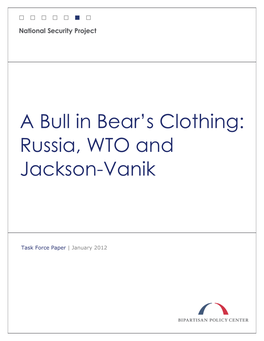 A Bull in Bear's Clothing: Russia, WTO and Jackson-Vanik