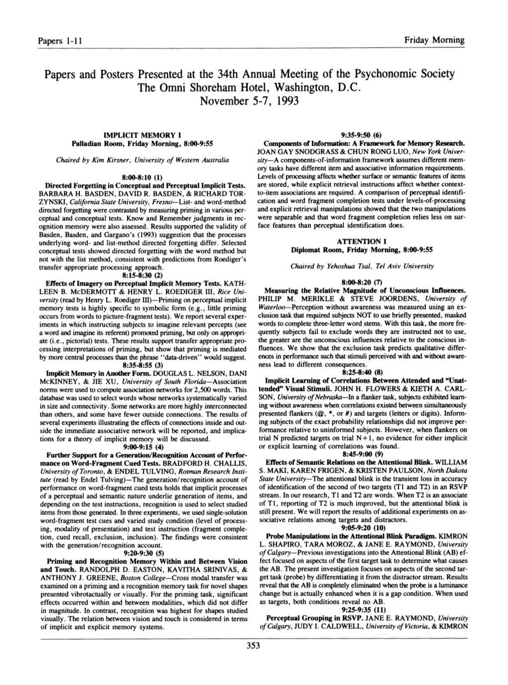 Papers and Posters Presented at the 34Th Annual Meeting of the Psychonomic Society the Ornni Shoreham Hotel, Washington, D.C