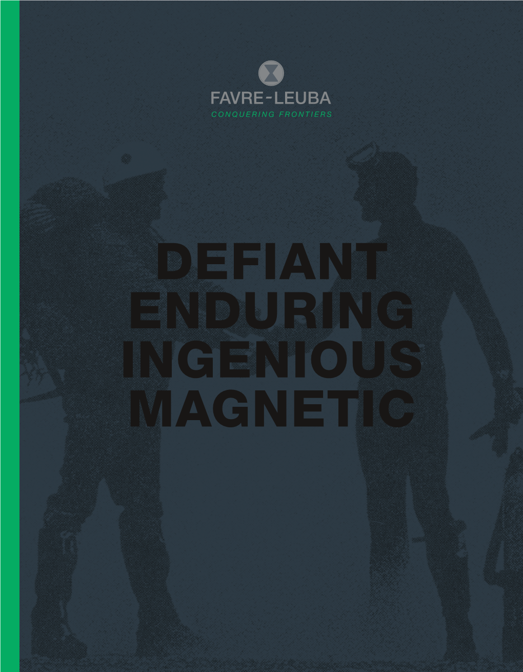 Defiant Enduring Ingenious Magnetic