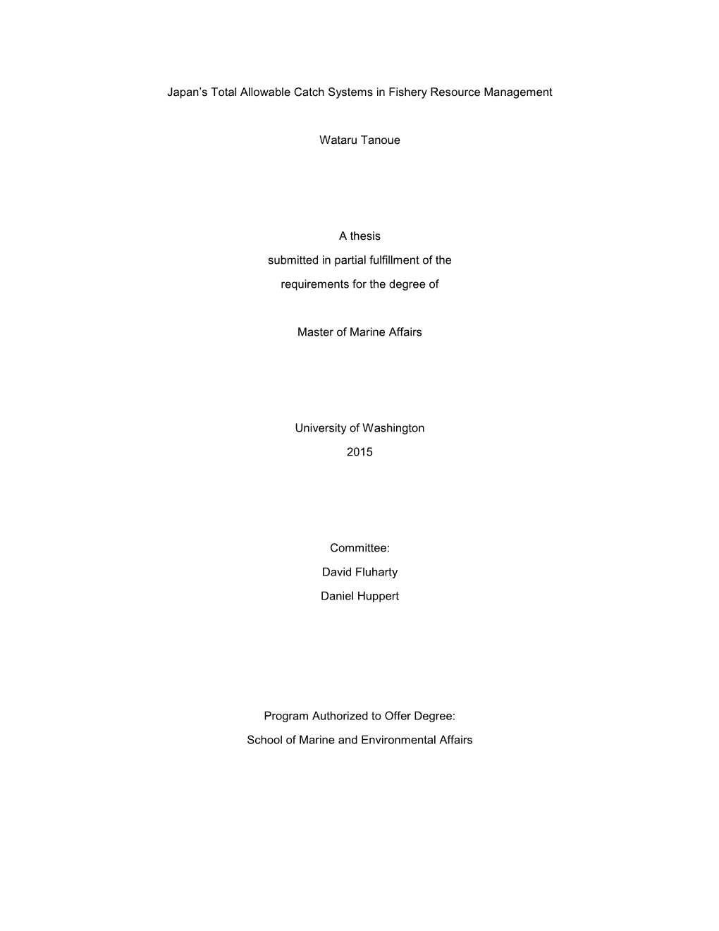 Japan's Total Allowable Catch Systems in Fishery Resource Management Wataru Tanoue a Thesis Submitted in Partial Fulfillment O