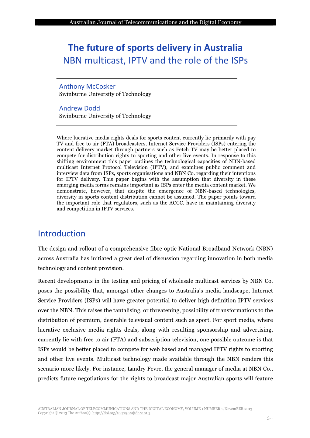 The Future of Sports Delivery in Australia NBN Multicast, IPTV and the Role of the Isps