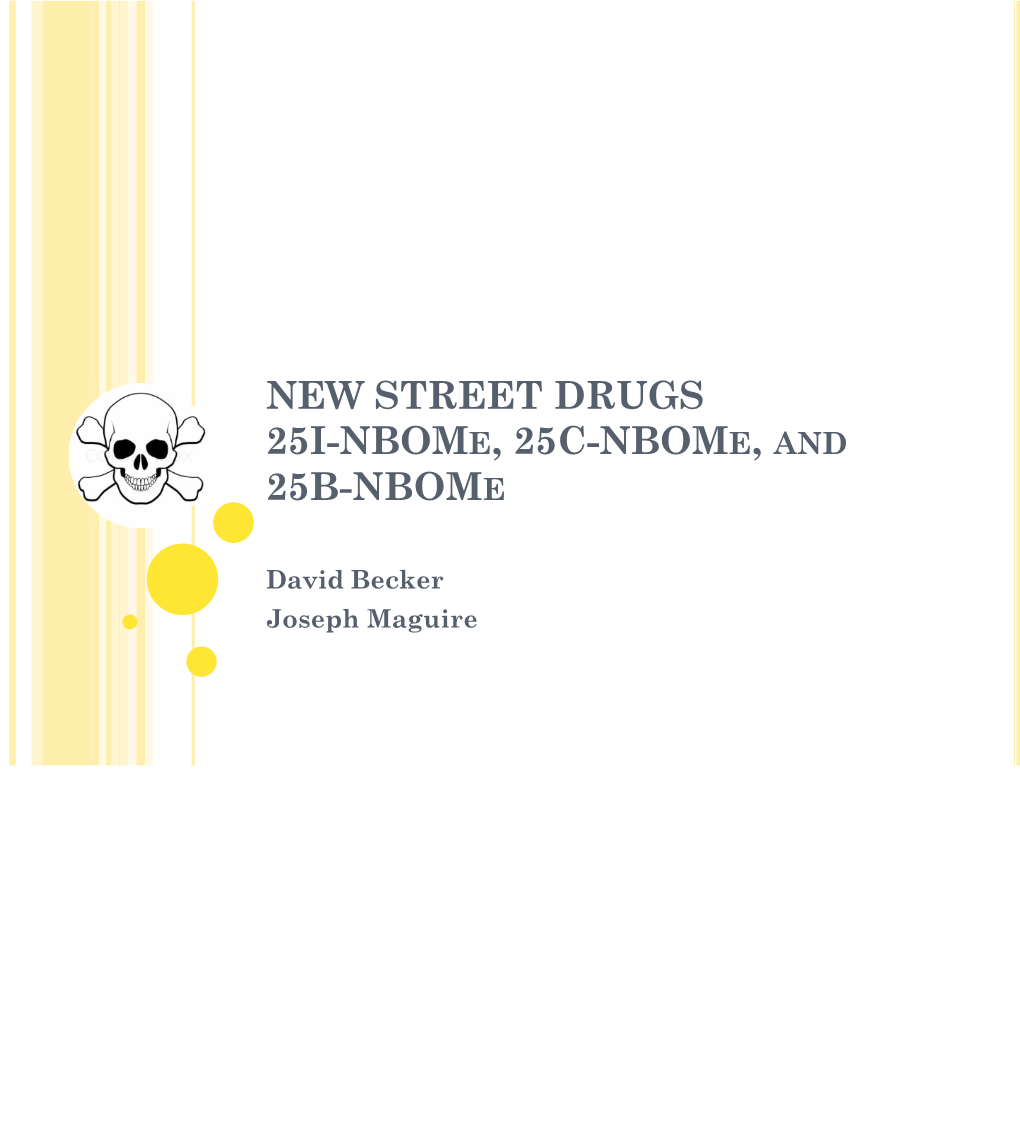 New Street Drugs 25I-Nbome, 25C-Nbome, and 25B-Nbome