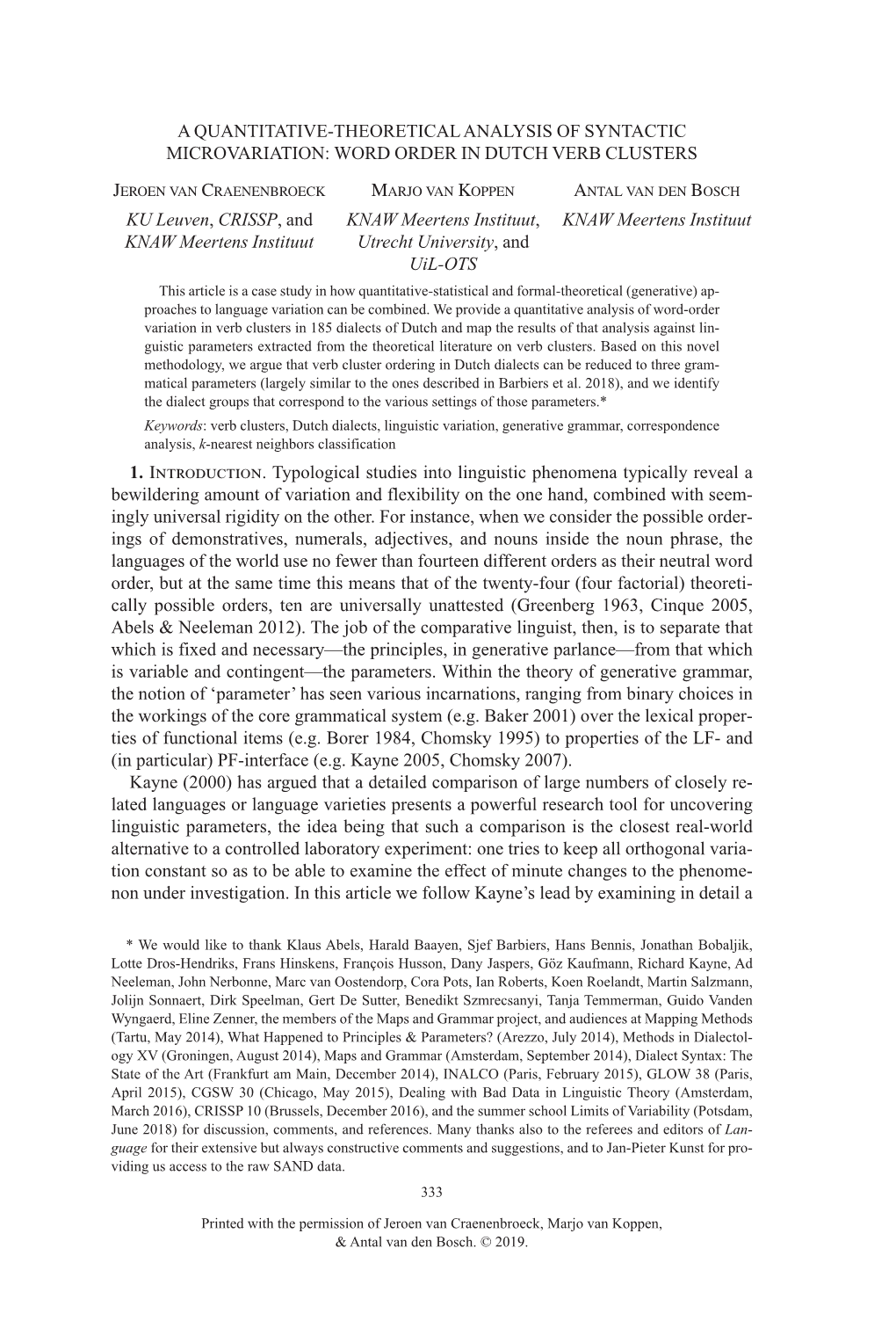 A Quantitative-Theoretical Analysis of Syntactic Microvariation: Word Order in Dutch Verb Clusters Jeroen Van Craenenbroeck Marjo Van Koppen Antal Van Den Bosch