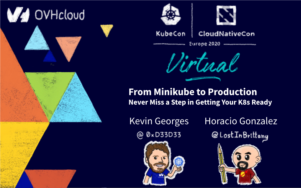 From Minikube to Production Kevin Georges Horacio Gonzalez