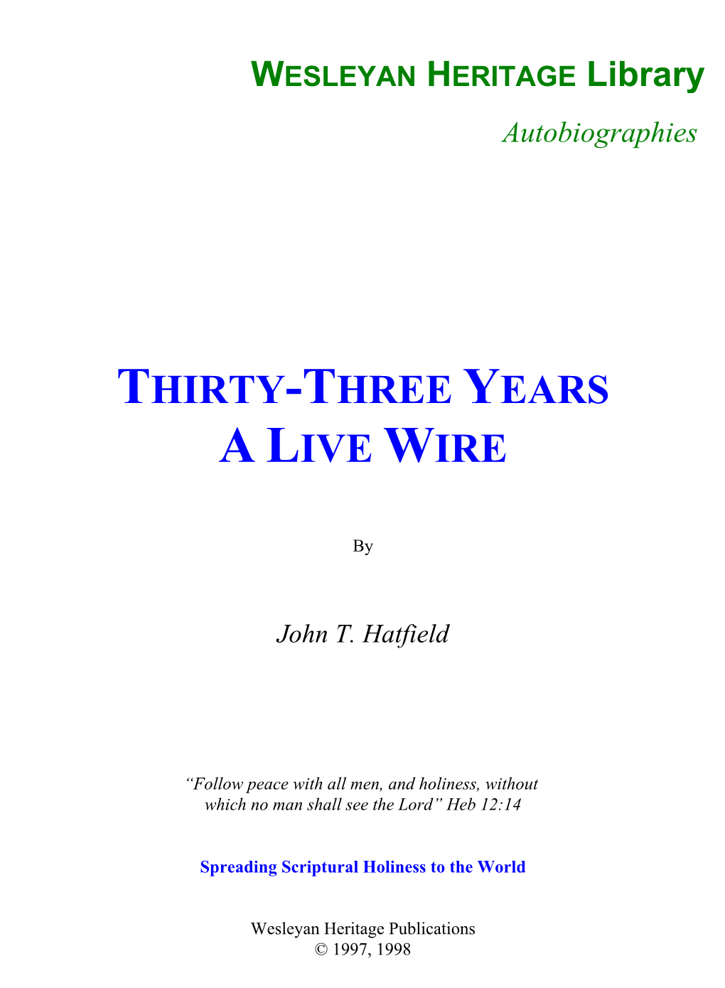 Thirty-Three Years a Live Wire
