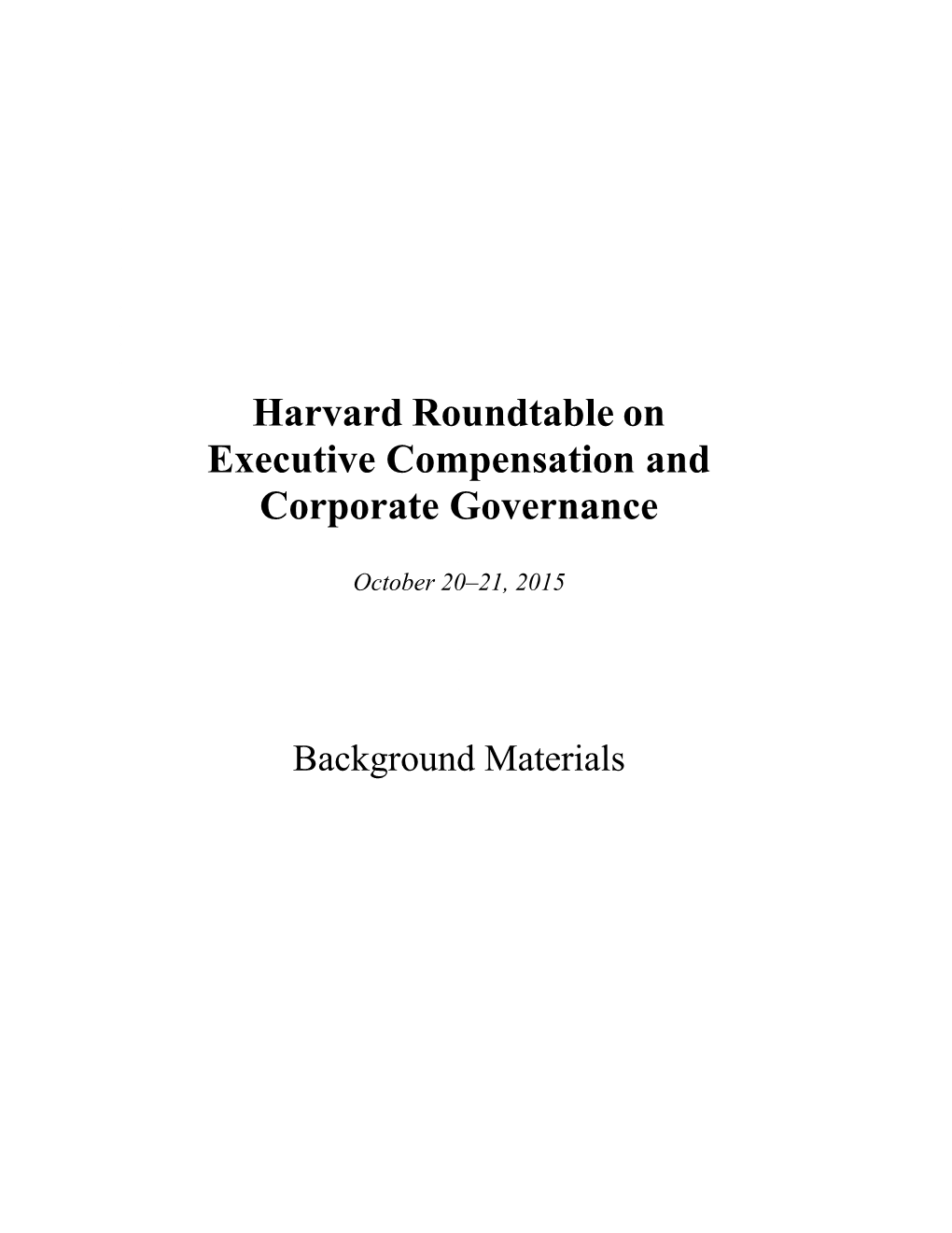 Harvard Roundtable on Executive Compensation and Corporate Governance