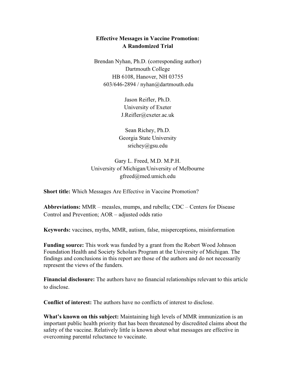 ! Effective Messages in Vaccine Promotion: a Randomized Trial Brendan Nyhan, Ph.D. (Corresponding Author) Dartmouth College HB