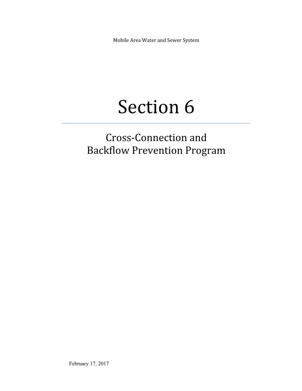 Section 6 Cross-Connection and Backflow Prevention Program 6-2 SECTION 6 - CROSS-CONNECTION and BACKFLOW PREVENTION PROGRAM Updated 01/24/17