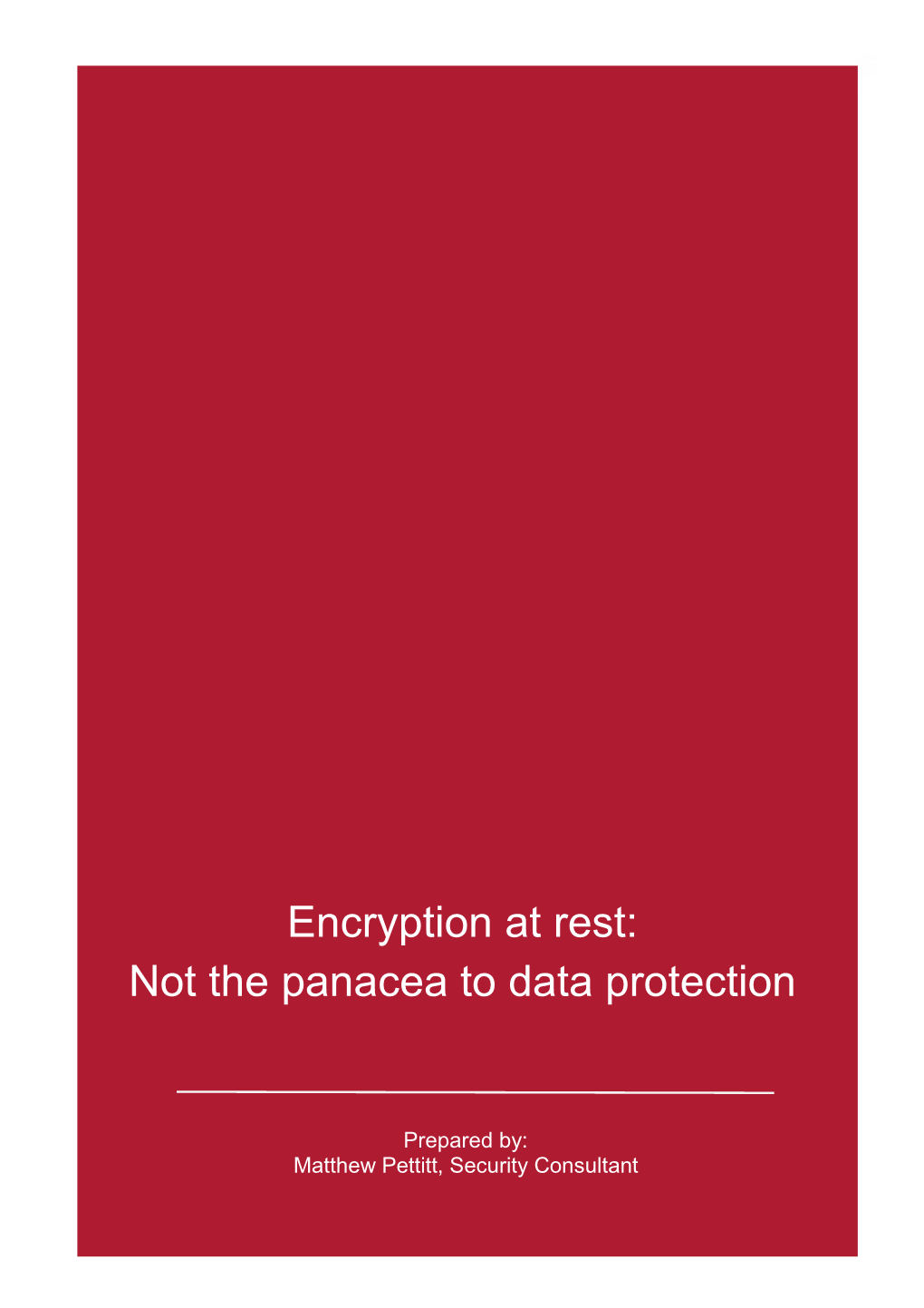 Encryption at Rest: Not the Panacea to Data Protection