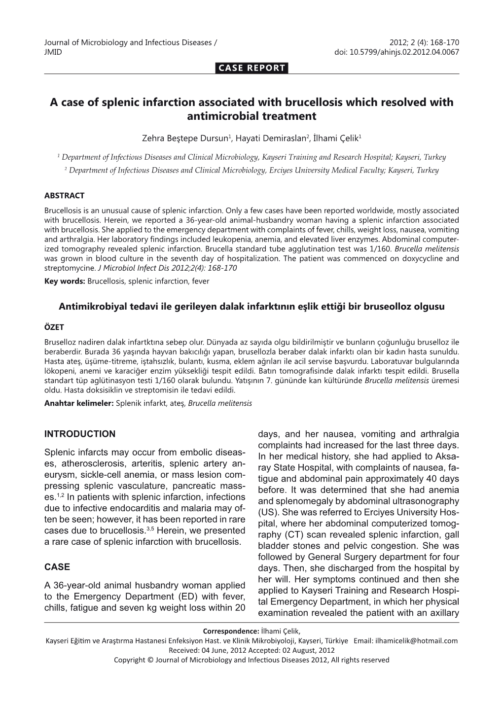 A Case of Splenic Infarction Associated with Brucellosis Which Resolved with Antimicrobial Treatment