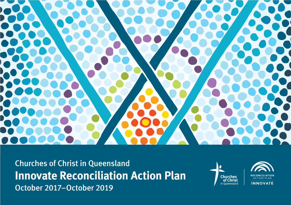 Innovate Reconciliation Action Plan October 2017–October 2019 MESSAGE from the CHIEF EXECUTIVE OFFICER