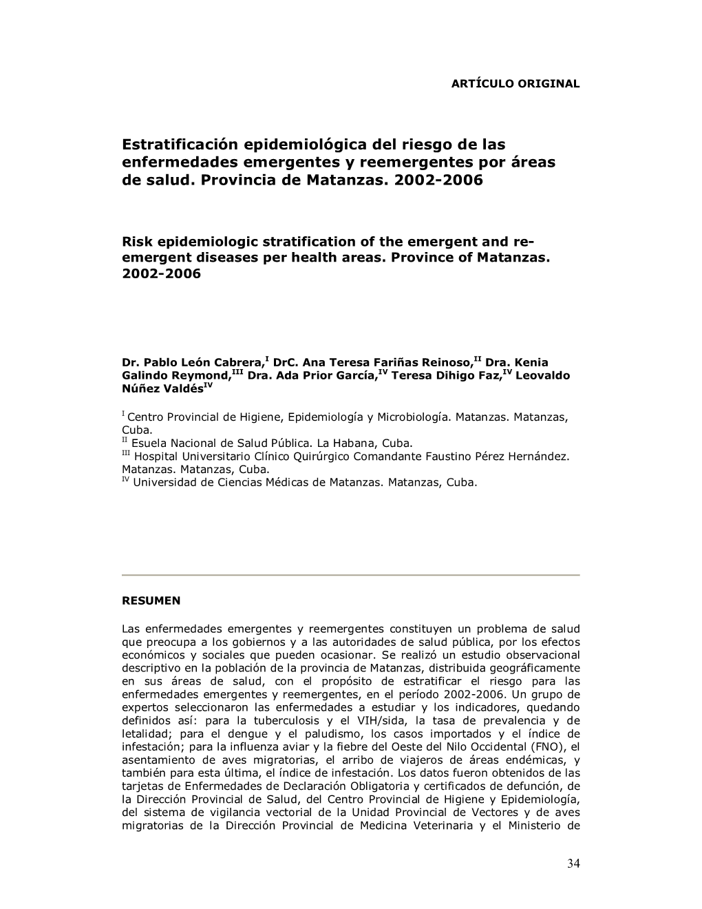 Estratificación Epidemiológica Del Riesgo De Las Enfermedades Emergentes Y Reemergentes Por Áreas De Salud. Provincia De Matanzas