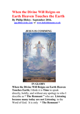 When the Divine Will Reigns on Earth Heaven Touches the Earth by Philip Illsley; September 2016