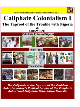 Caliphate Colonialism I the Taproot of the Trouble with Nigeria by CHINWEIZU