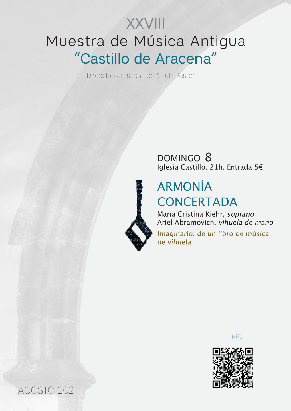 XXVIII Muestra De Música Antigua “Castillo De Aracena” Dirección Artística: José Luis Pastor