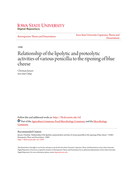 Relationship of the Lipolytic and Proteolytic Activities of Various Penicillia to the Ripening of Blue Cheese Christian Jensen Iowa State College