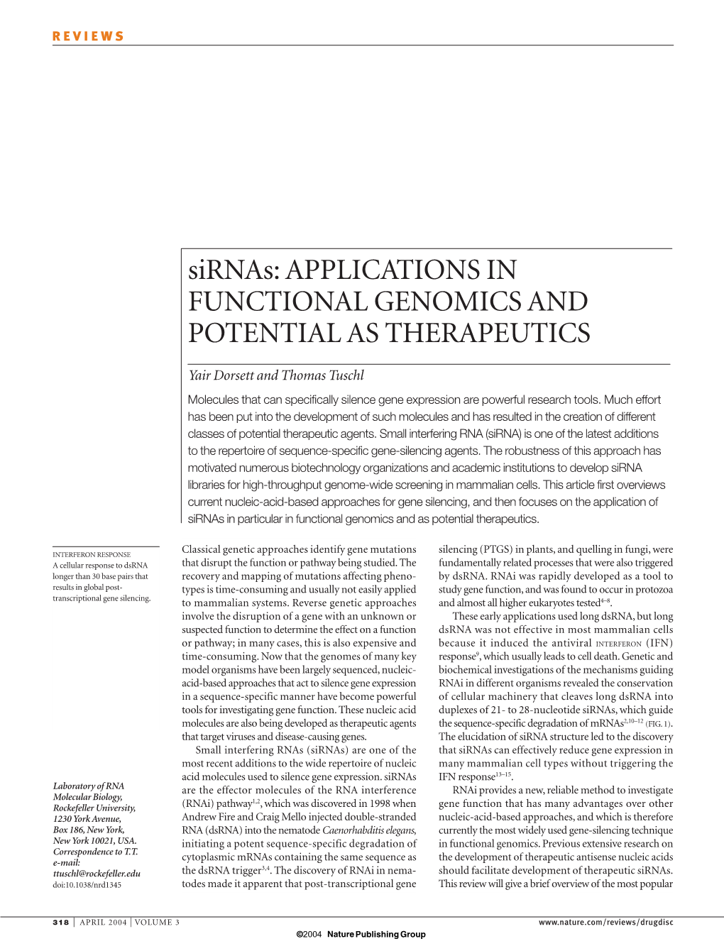 Sirnas: APPLICATIONS in FUNCTIONAL GENOMICS and POTENTIAL AS THERAPEUTICS