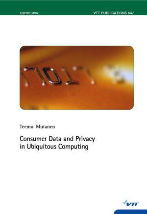 Consumer Data and Privacy in Ubiquitous Computing