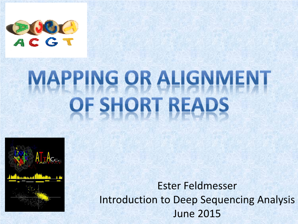 Ester Feldmesser Introduction to Deep Sequencing Analysis June 2015