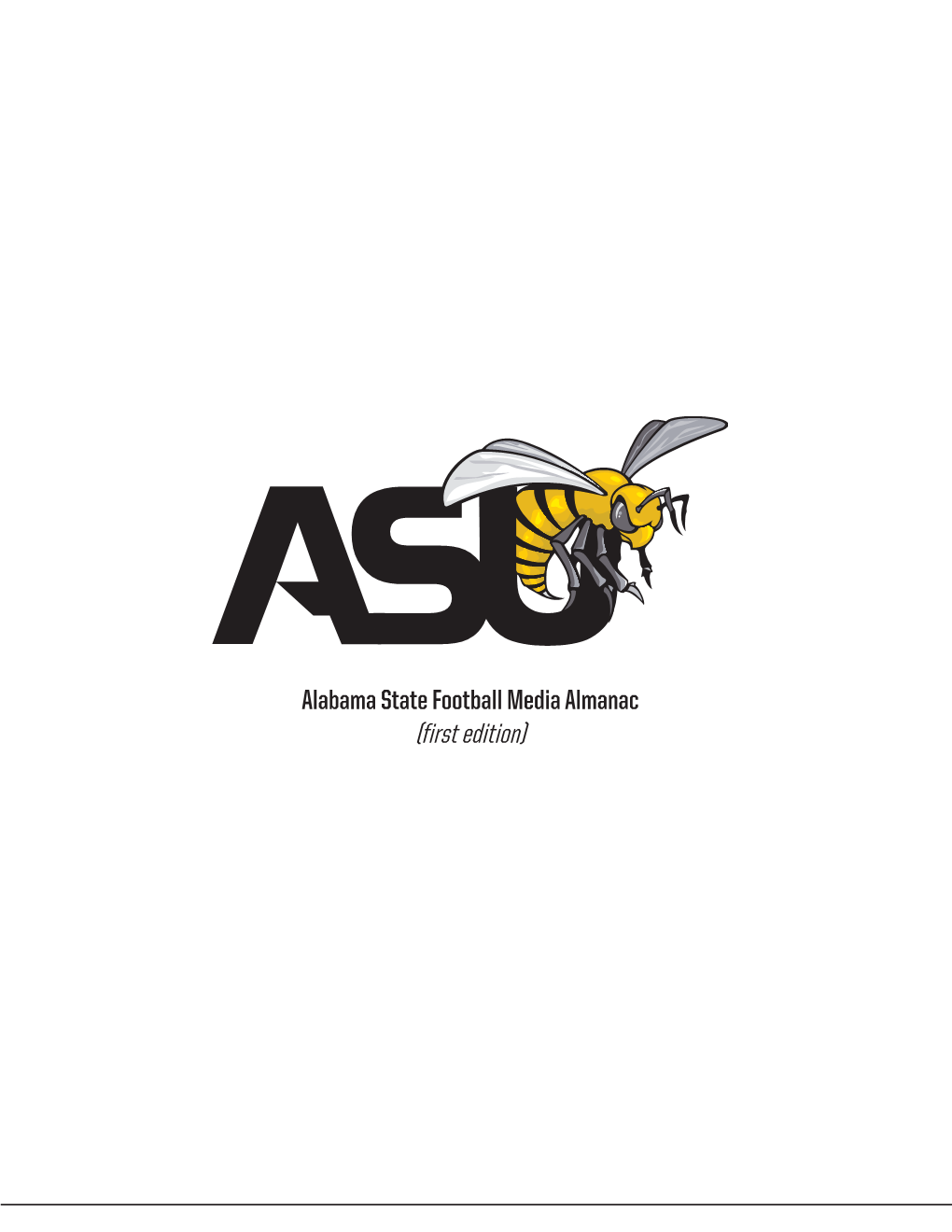 Alabama State Football Media Almanac (First Edition) 2018 HORNETS FOOTBALL