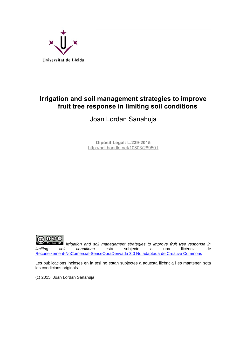 Irrigation and Soil Management Strategies to Improve Fruit Tree Response in Limiting Soil Conditions Joan Lordan Sanahuja