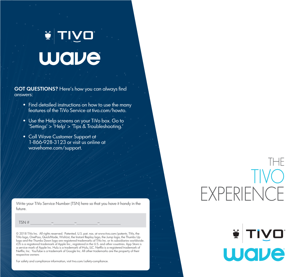 TIVO EXPERIENCE Write Your Tivo Service Number (TSN) Here So That You Have It Handy in the Future