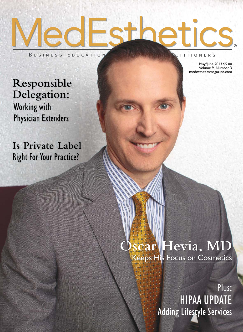 Oscar Hevia, MD Keeps His Focus on Cosmetics