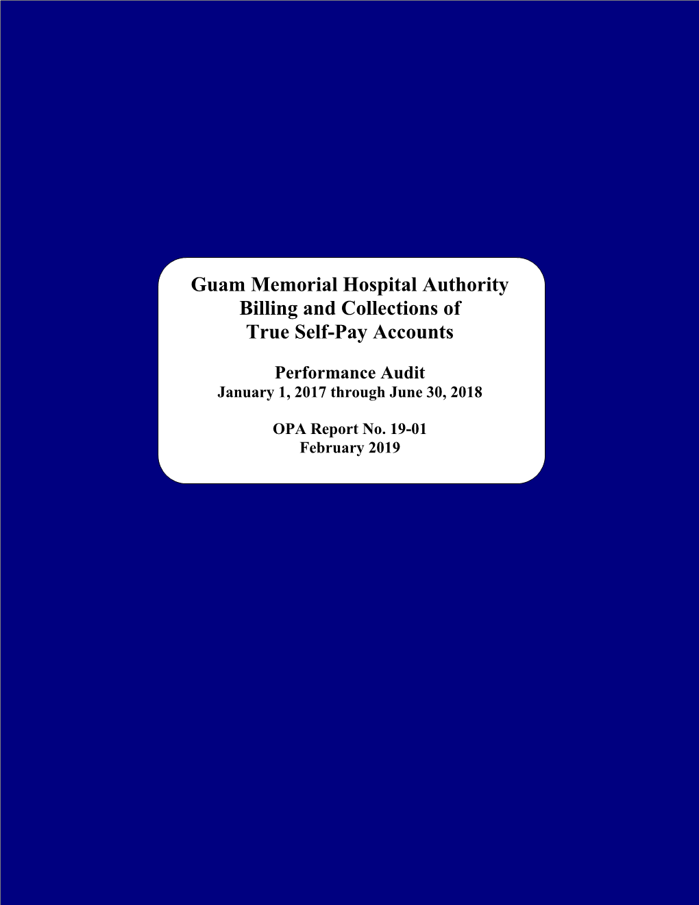 Guam Memorial Hospital Authority Billing and Collections of True Self-Pay Accounts