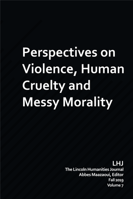 Perspectives on Violence, Human Cruelty and Messy Morality