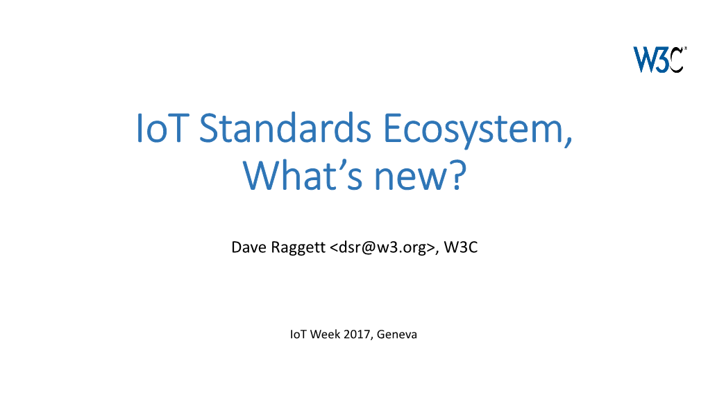 Iot Standards Ecosystem, What's New?