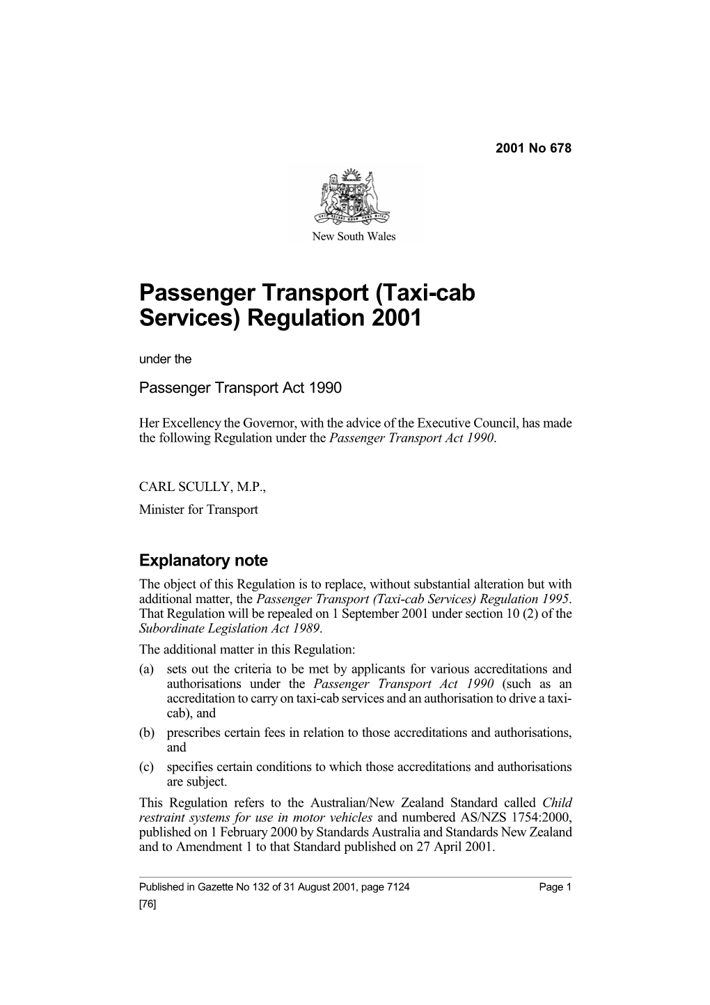 Passenger Transport (Taxi-Cab Services) Regulation 2001 Under the Passenger Transport Act 1990