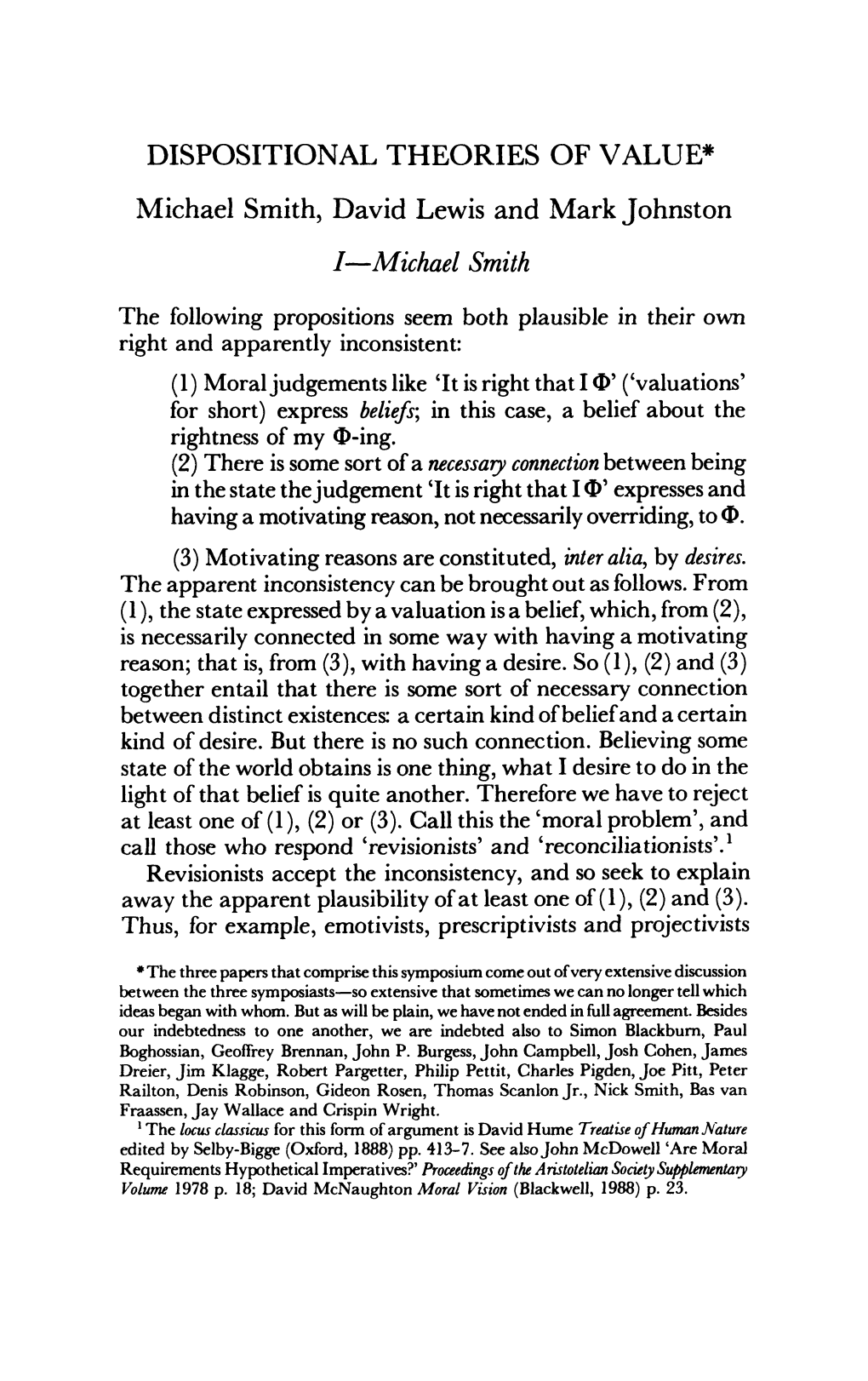 DISPOSITIONAL THEORIES of VALUE* Michael Smith, David Lewis and Mark Johnston I-Michael Smith