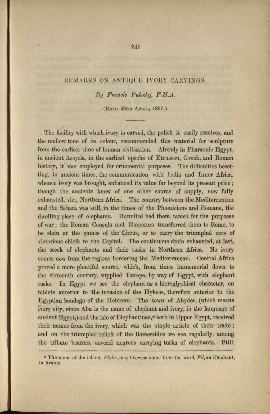 S45 REMARKS on ANTIQUE IVORY CARVINGS. the Facility with Which