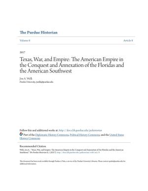 Texas, War, and Empire: the American Empire in the Conquest and Annexation of the Floridas and the American Southwest Jon A