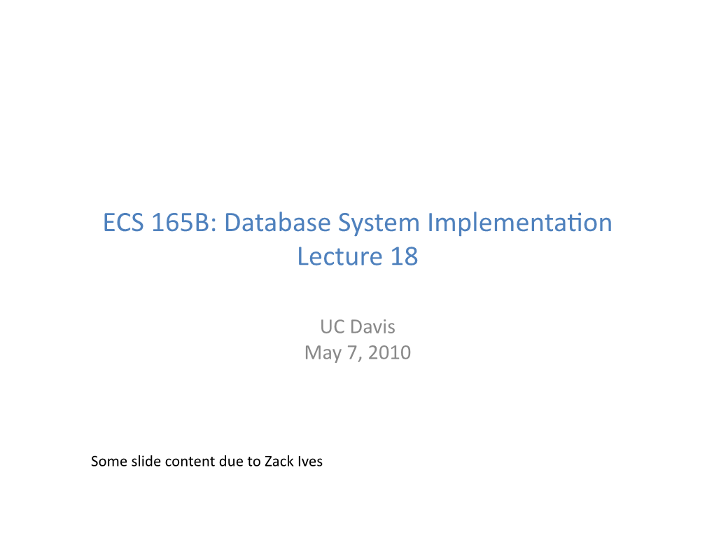 ECS 165B: Database System Implementa[On Lecture 18