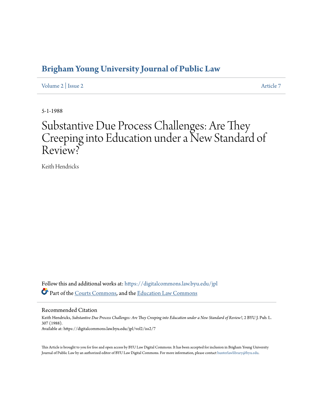 Substantive Due Process Challenges: Are They Creeping Into Education Under a New Standard of Review? Keith Hendricks