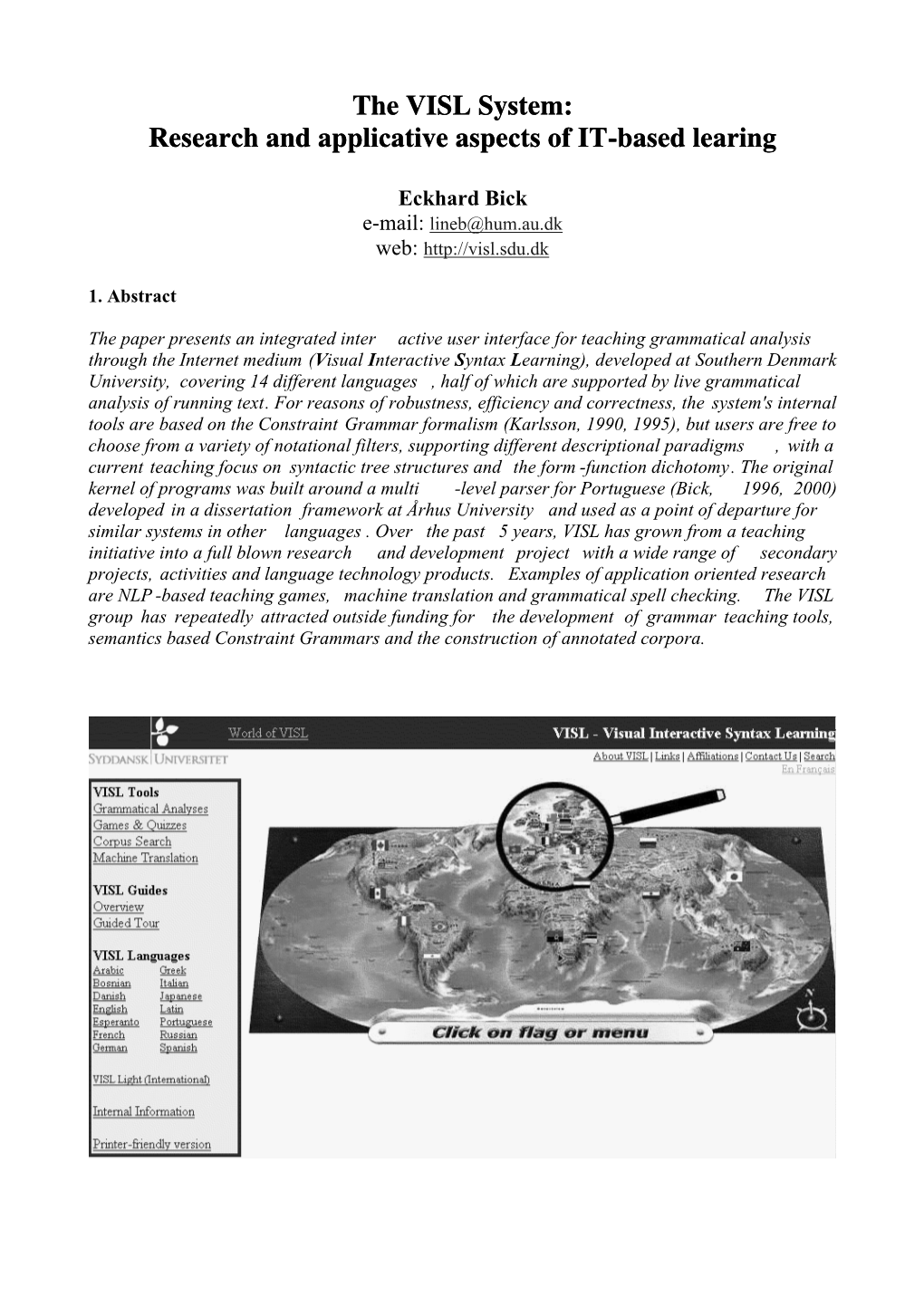 The VISL System: Research and Applicative Aspects of IT-Based