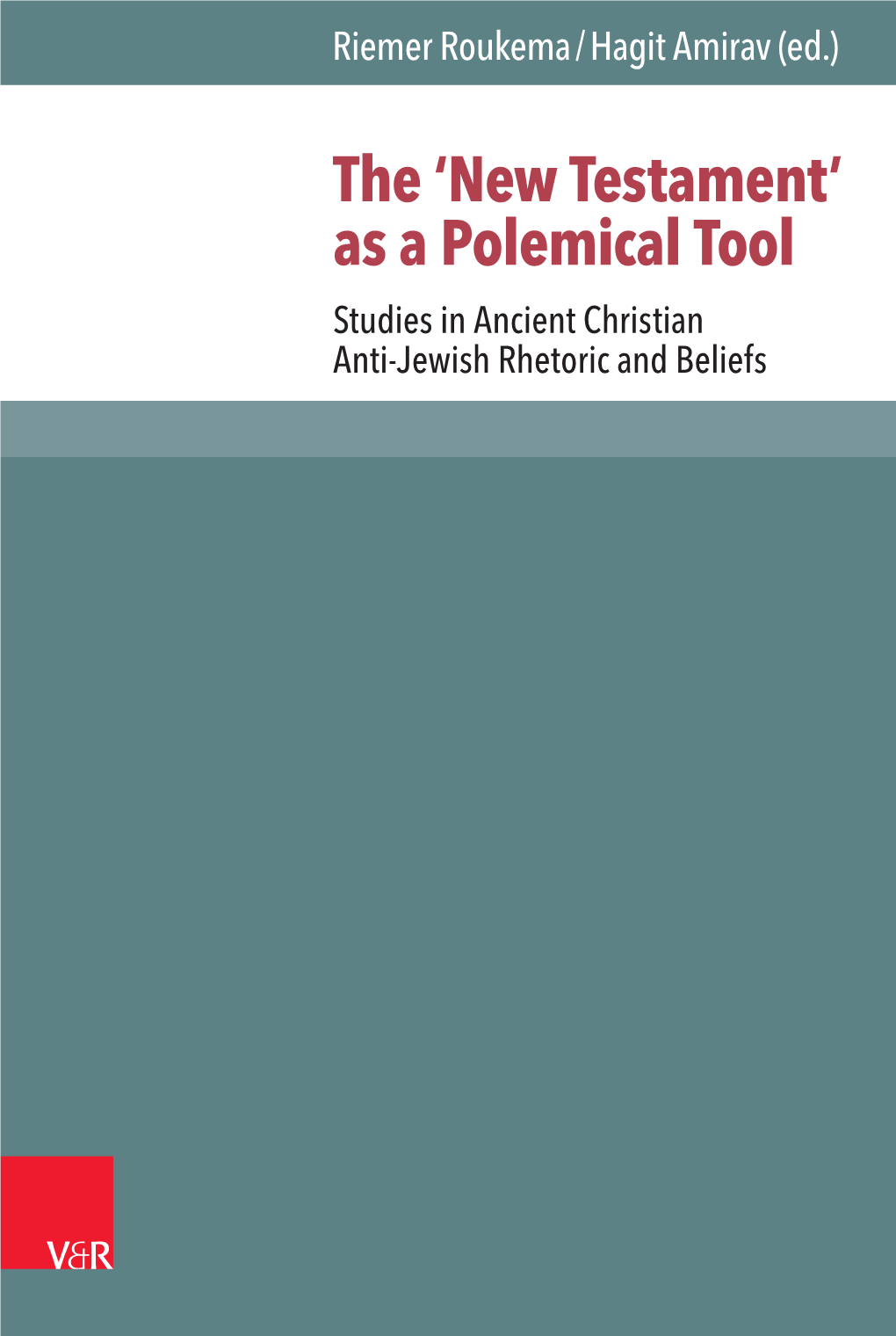 The 'New Testament' As a Polemical Tool