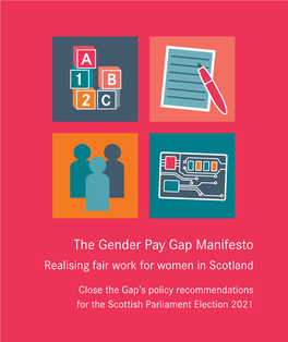The Gender Pay Gap Manifesto Realising Fair Work for Women in Scotland