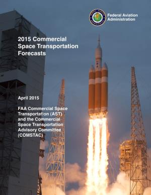 2015 Commercial Space Transportation Forecasts