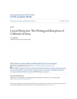 Lyrical Mysticism: the Rw Iting and Reception of Catherine of Siena Lisa Tagliaferri Graduate Center, City University of New York