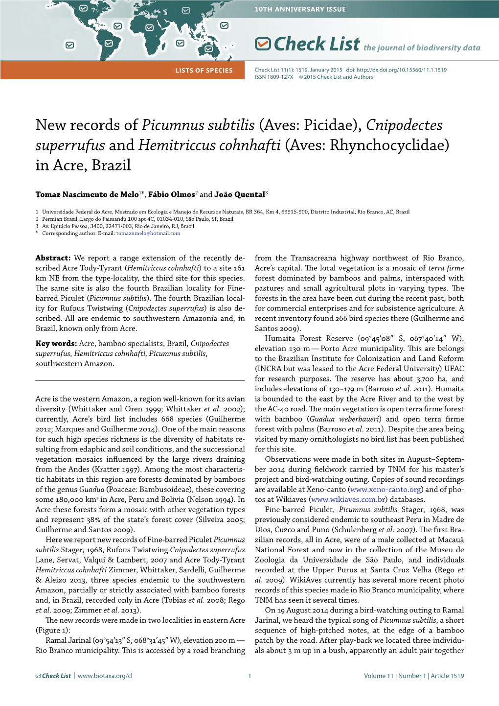 New Records of Picumnus Subtilis (Aves: Picidae), Cnipodectes Superrufus and Hemitriccus Cohnhafti (Aves: Rhynchocyclidae) in Acre, Brazil